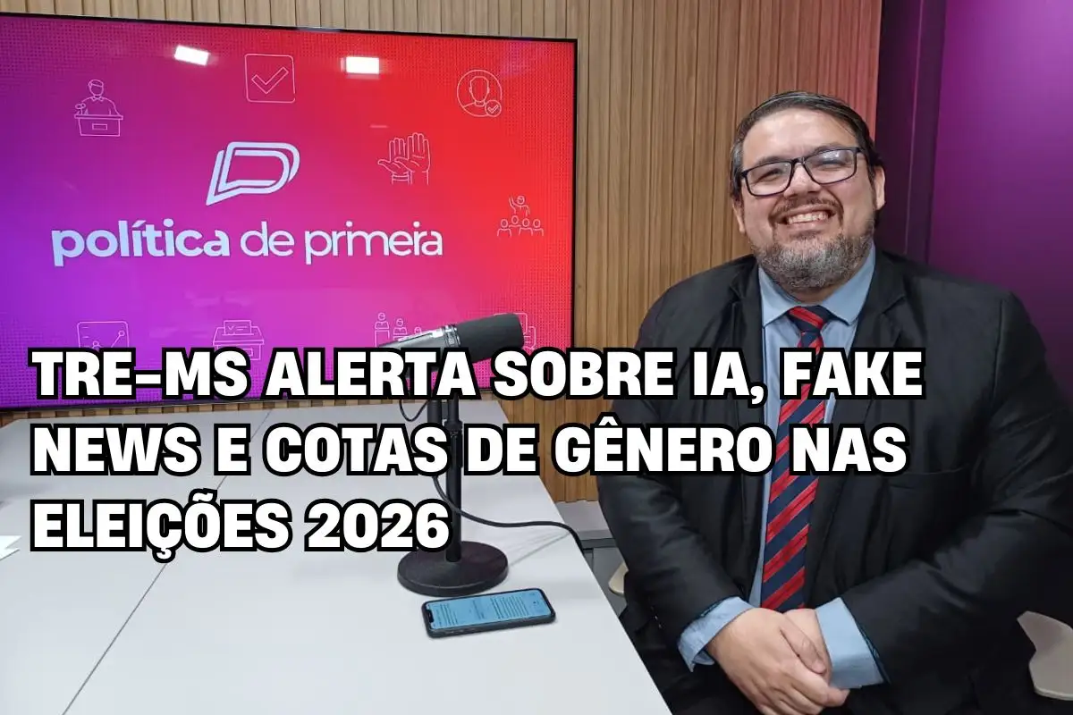 TRE-MS alerta sobre IA, fake news e cotas de gênero nas Eleições 2026 – Política de Primeira – Entrevista completa