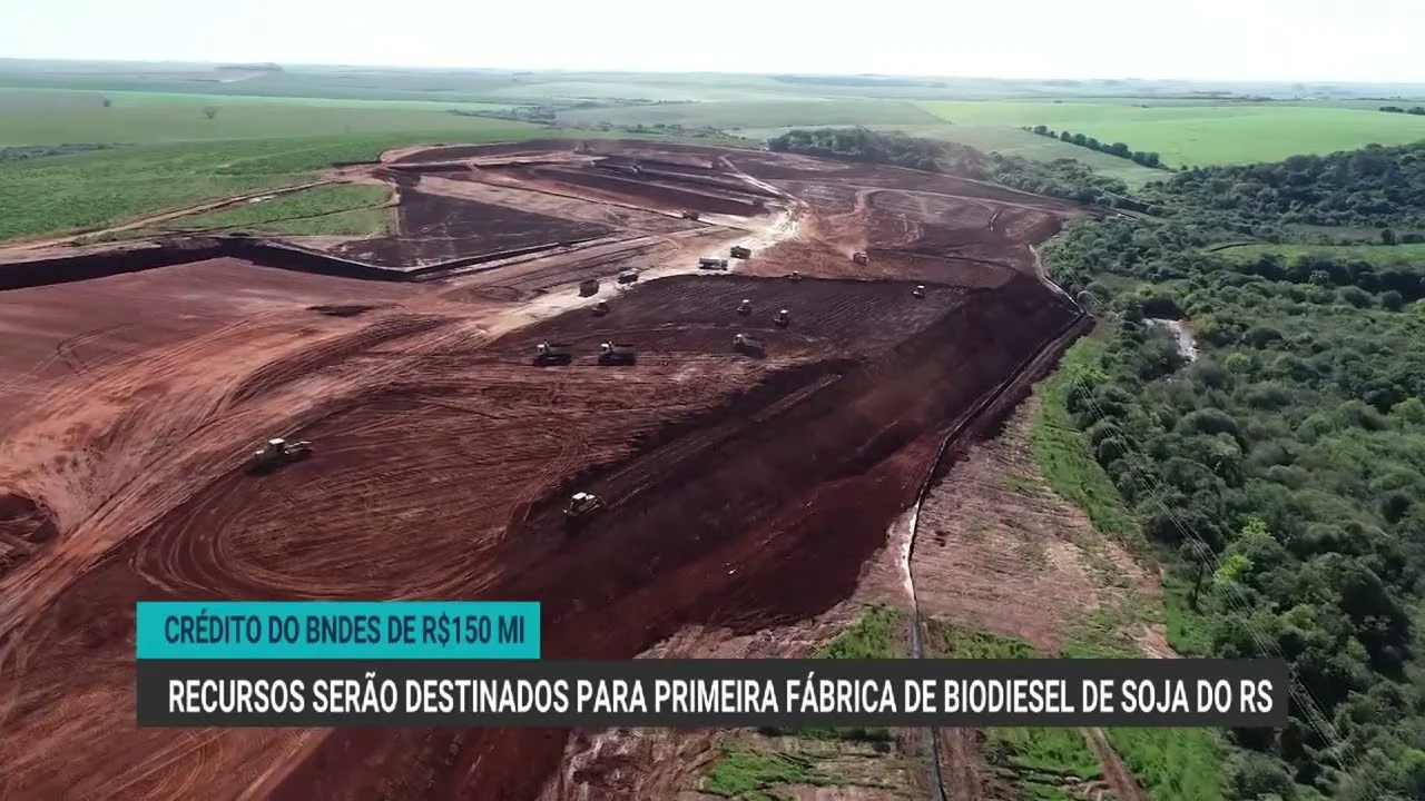 BNDES destina R$ 150 milhões para fábrica de biodiesel de soja no RS